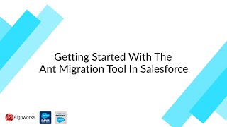 Getting Started With The Ant Migration Tool in Salesforce