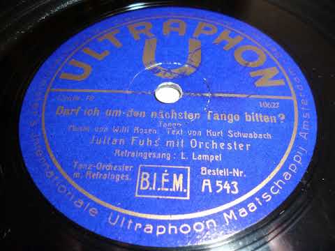 Julian Fuhs Orchester, Gesang L  Lampel, Darf ich um den nächsten Tango bitten, Berlin, 1930