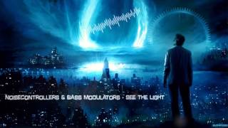 Noisecontrollers & Bass Modulators - See The Light [HQ Edit]