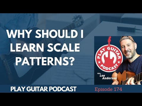 Why Should I Learn Guitar Scales - The Real Reason - 174