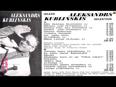 "Aleksandrs Kublinskis - Izlase/Selektion (Mēs tikāmies...)"