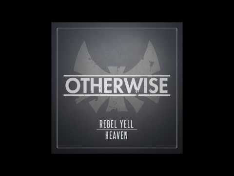 Otherwise - Rebel Yell