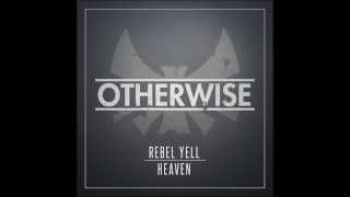 Otherwise - Rebel Yell