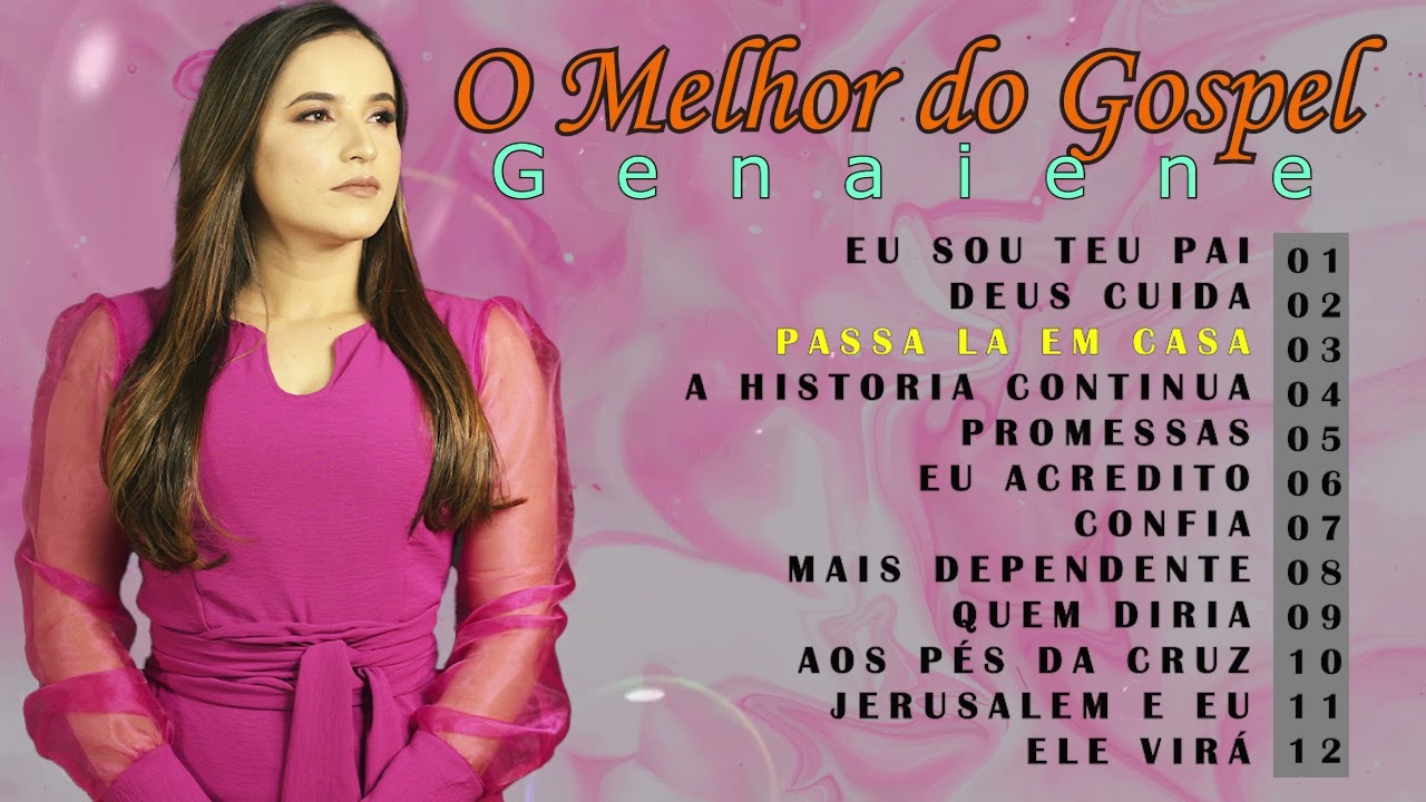 Genaiene | Seleção de musicas gospel mais tocadas e mais pedidas só as Tops - Eu Sou Teu Pai
