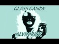 GLASS CANDY - ETHERIC DEVICE (ALVIN RISK ...