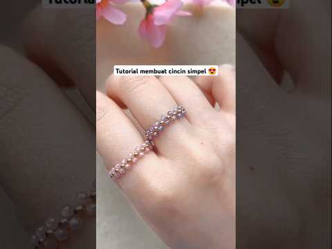 TUTORIAL MEMBUAT CINCIN SIMPEL 😍 ||TUTORIAL FOR MAKING A SIMPLE RING 😍