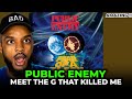🎵 Public Enemy - Meet The G That Killed Me REACTION