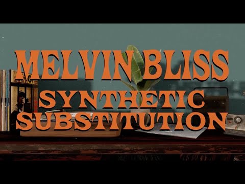 Melvin Bliss - Synthetic Substitution (Official Lyric Video)