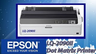 Epson LQ-2090 II Dot Matrix Printer  review and installation