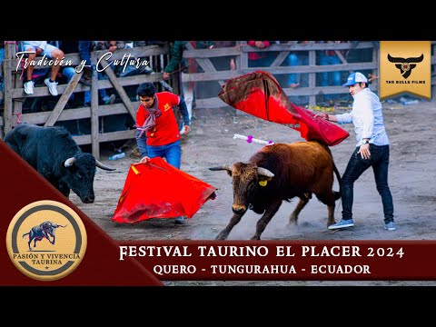 FESTIVAL TAURINO EL PLACER  - QUERO 2024 - LA GRAN SEMIFINAL || TUNGURAHUA - ECUADOR