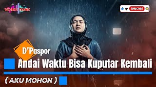 Download lagu Andai Waktu Bisa Kuputar Kembali ( Aku Mohon )- D'Paspor | Cover Lirik Versi New Slow Rock mp3 Download lagu Andai Waktu Bisa Kuputar Kembali ( Aku Mohon )- D'Paspor | Cover Lirik Versi New Slow Rock mp3
