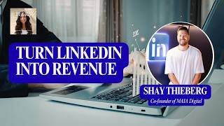 Unlocking LinkedIn as a Genuine Growth Engine with Shay Thieberg