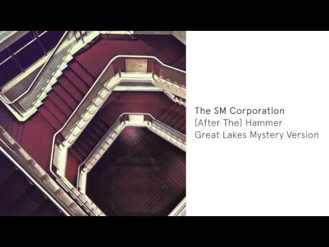 The SM Corporation - [After The] Hammer (Great Lakes Mystery Version)