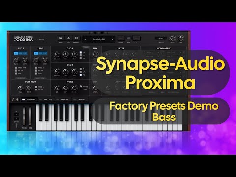 Synapse Audio Proxima – Preset Demo (No Talking) - Bass