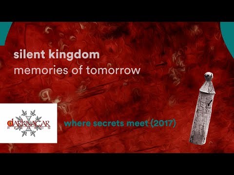 Silent Kingdom - Memories of Tomorrow [Official Audio] 2017