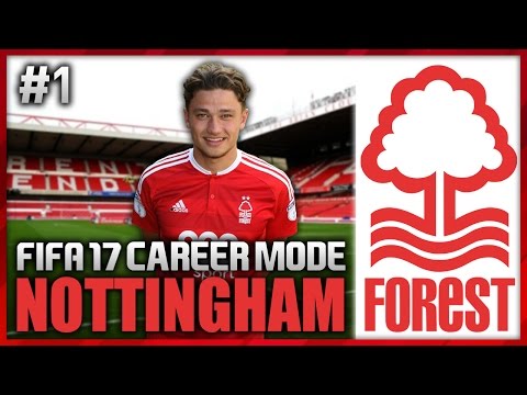 ROAD TO GLORY! NOTTINGHAM FOREST CAREER MODE #1 (FIFA 17)