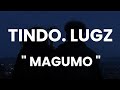 Tindo lugz - Magumo Official Lyrical Video