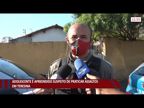 Adolescente eÌ apreendido suspeito de praticar assaltos em Teresina 19 08 2021