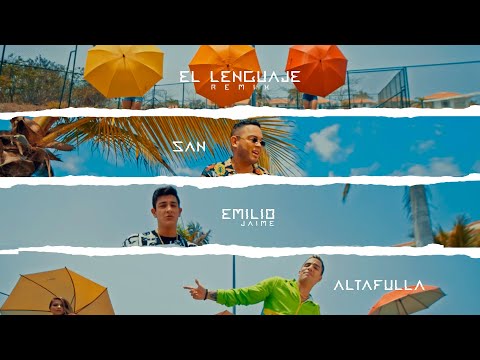 SAN - El Lenguaje (Remix) - Emilio Jaime, Altafulla | Video Oficial
