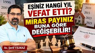 EŞİNİZİN ÖLÜM TARİHİ MİRAS PAYINIZI DEĞİŞTİREBİLİR! | PEKİ NEDEN?