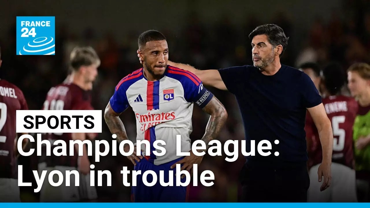 Champions League: Lyon in trouble after defeat in preliminary round • FRANCE 24 English