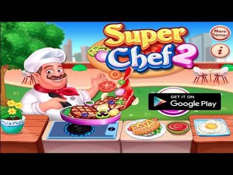 Super Chef 2 - Cooking Game Video