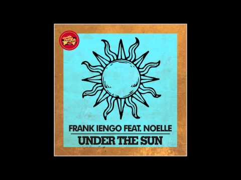 PROMO SNIPPET | Frank Iengo feat. Noelle : Under The Sun (Original Mix)