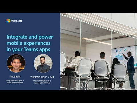 Integrate and power mobile experiences in your Teams apps