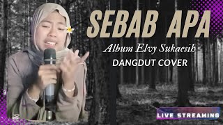 Download lagu Sebab apa | Album Elvy Sukaesih |Cover DD Adhwa mp3