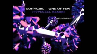 Sonagirl - One of Few (Typecell Remix)