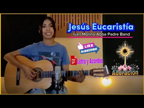 Jesús Eucaristía (presencia Real) - Abba Padre…