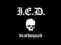 I E D Deathsquad Full Ep 2012