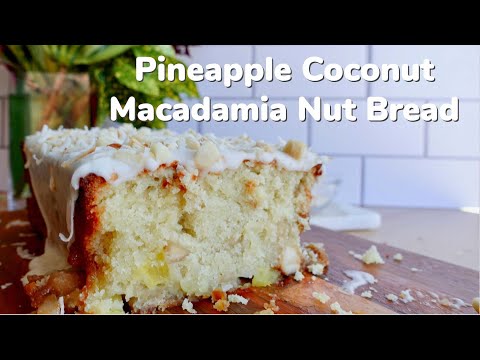 Pineapple Coconut Macadamia Nut Bread (Hawaii Inspired Recipe)