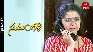 Sumangali | 27th April 2024 | Full Episode No 17 | ETV Telugu