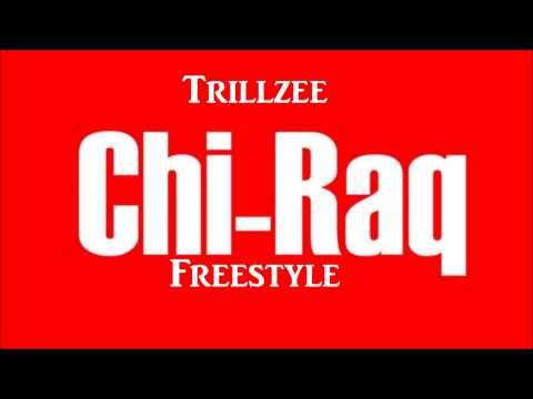 Trillzee - ChiRaq Freestyle