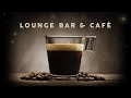Lounge Bar & Café - Cool Music