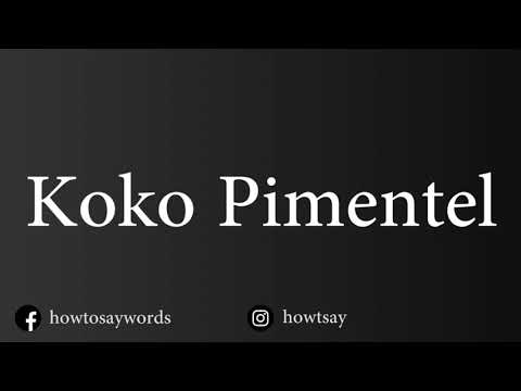How To Pronounce Koko Pimentel