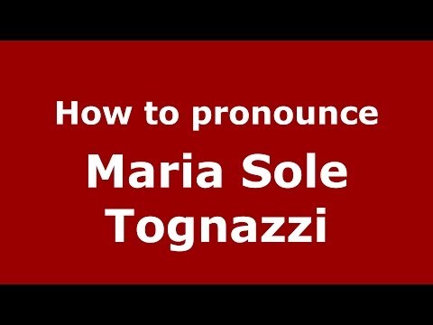 How to pronounce Maria Sole Tognazzi (Italian/Italy) - PronounceNames.com