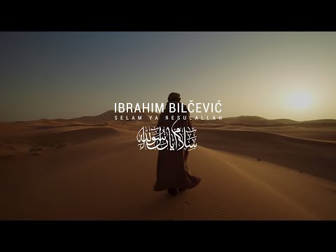 ® IBRAHIM BILČEVIĆ - Selam Ya Resulallah  ﷺ