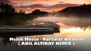 Melek Mosso - Vursalar Ölemem ( Anıl Altınay Remix )