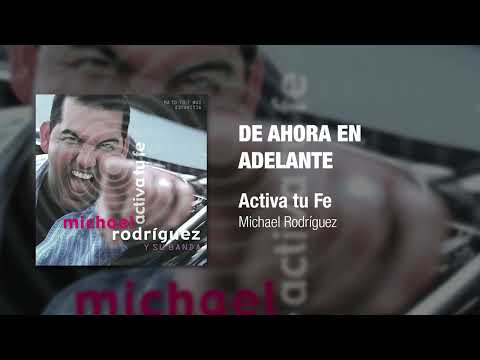 De Ahora En Adelante - Michael Rodriguez