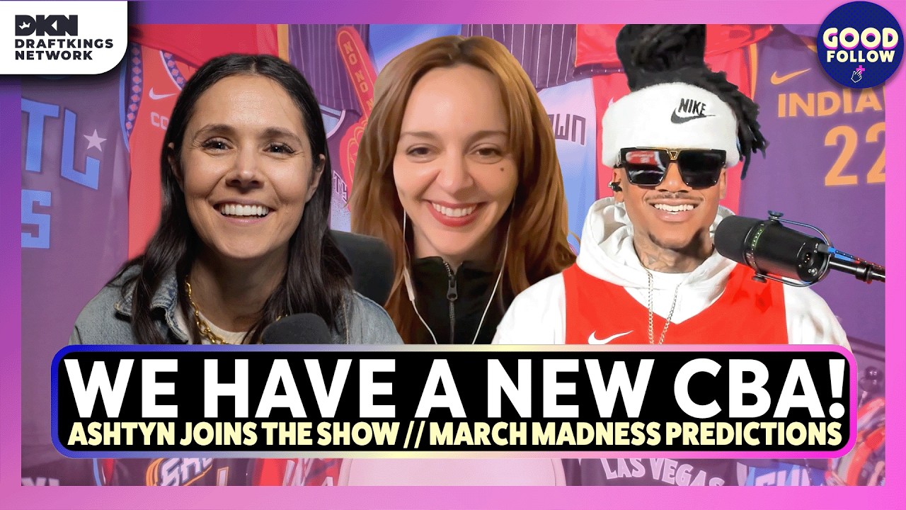 New CBA Agreements, March Madness & More with Ashtyn Butoso