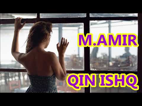 M AMIR - К,ИН ИШК,......