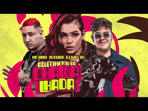 MC Mari FEAT. Alvxaro - AQUECIMENTO DA CHACOALHADA ( Prod. DJ Will DF )