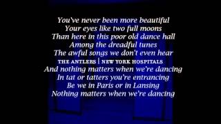 The Antlers - Nothing Matters When We&#39;re Dancing (Lyrics, The Magnetic Fields Cover)
