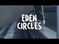༻ eden - circles | lyrics ༺