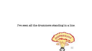 Deepakalypse - Drummers (Official Lyric Video)