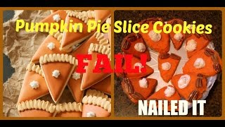 Pumpkin Pie Slice Cookies FAIL!