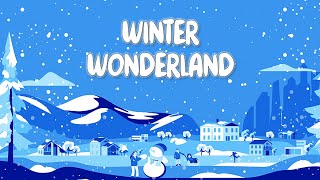 Winter Wonderland (Sing-Along Video with Lyrics)