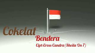 Cokelat - bendera - 2020 - New Version - (Official Vidio Lirik )